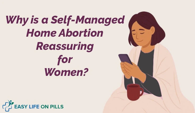 Why is a Self-Managed Home Abortion Reassuring for Women?